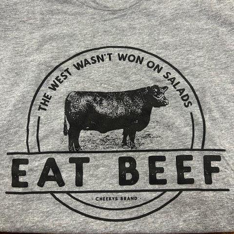 Cheekys Eat Beef; The West Wasn't Won On Salads T-Shirt