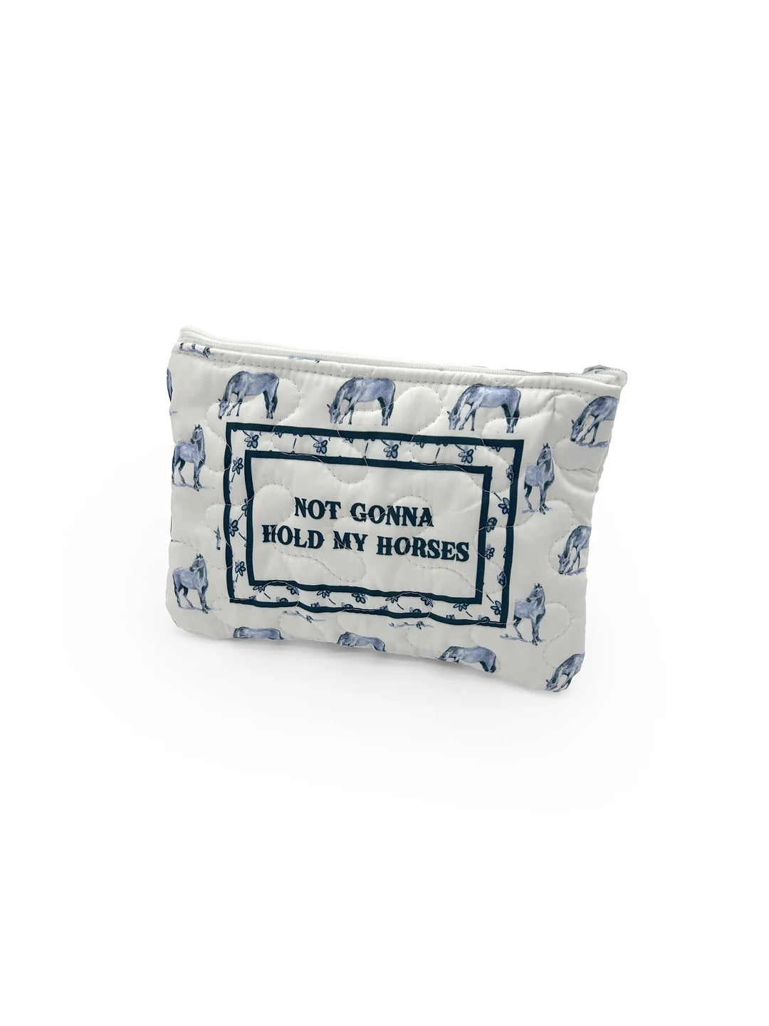 "Not Gonna Hold My Horses" Quilted Makeup Bag